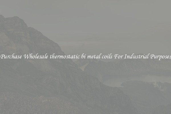 Purchase Wholesale thermostatic bi metal coils For Industrial Purposes