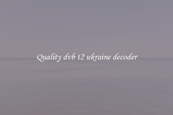 Quality dvb t2 ukraine decoder