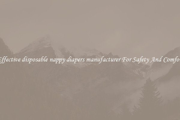 Effective disposable nappy diapers manufacturer For Safety And Comfort