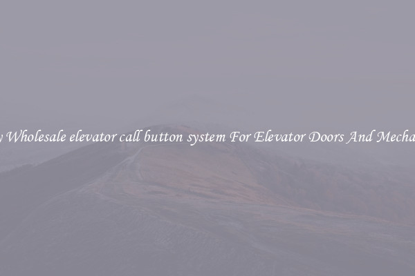Buy Wholesale elevator call button system For Elevator Doors And Mechanics