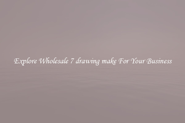  Explore Wholesale 7 drawing make For Your Business 