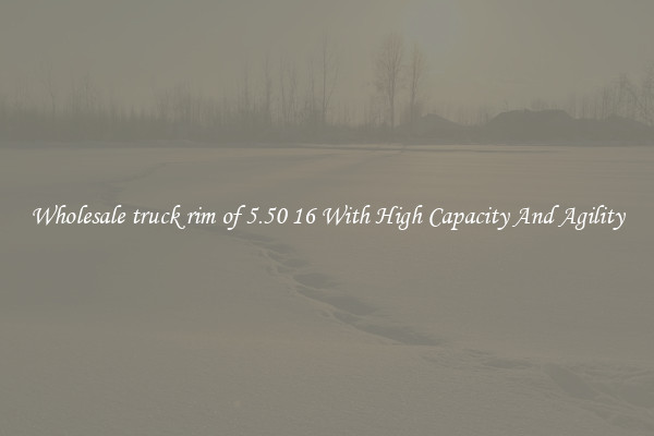 Wholesale truck rim of 5.50 16 With High Capacity And Agility