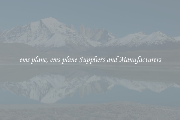 ems plane, ems plane Suppliers and Manufacturers