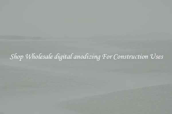 Shop Wholesale digital anodizing For Construction Uses