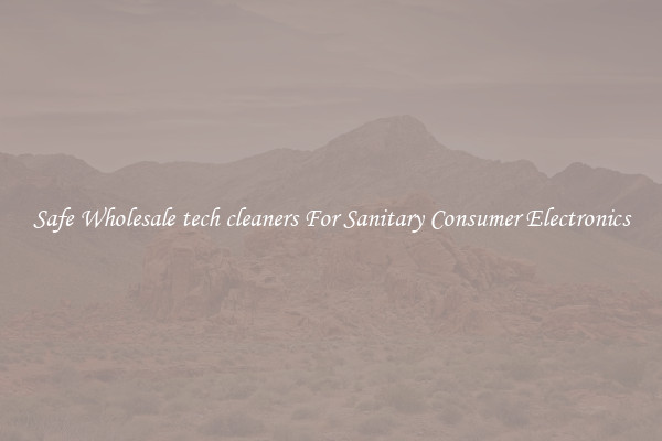 Safe Wholesale tech cleaners For Sanitary Consumer Electronics