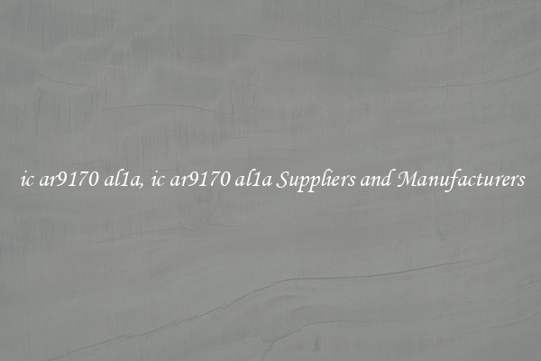 ic ar9170 al1a, ic ar9170 al1a Suppliers and Manufacturers