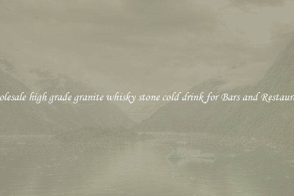 Wholesale high grade granite whisky stone cold drink for Bars and Restaurants