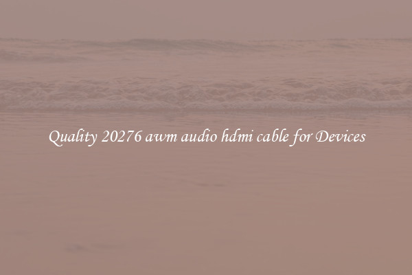 Quality 20276 awm audio hdmi cable for Devices