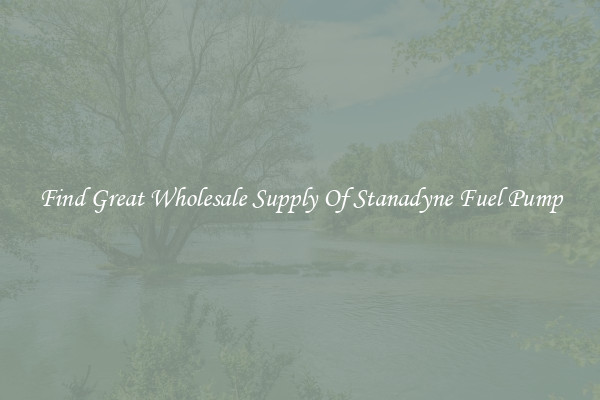 Find Great Wholesale Supply Of Stanadyne Fuel Pump