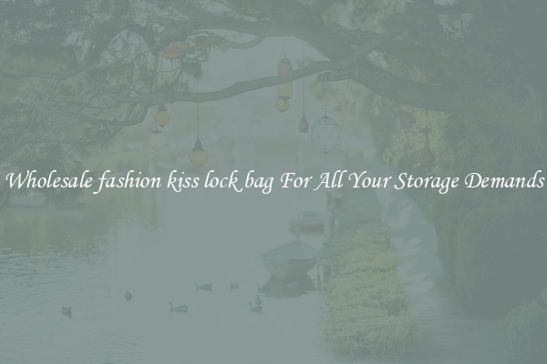 Wholesale fashion kiss lock bag For All Your Storage Demands