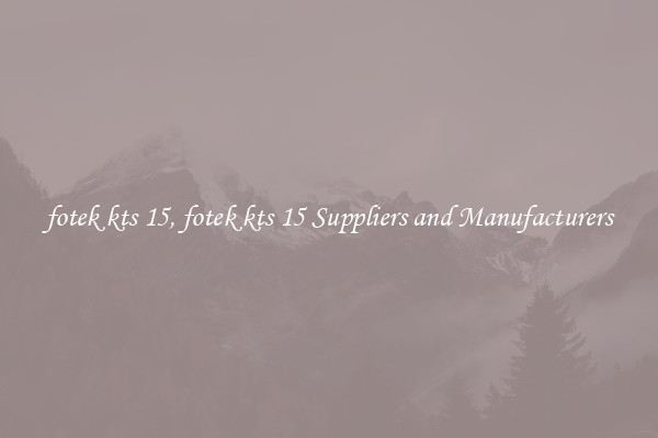 fotek kts 15, fotek kts 15 Suppliers and Manufacturers